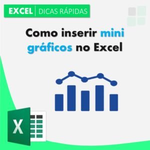 como-inserir-graficos-pequenos-no-excel-de-forma-facil