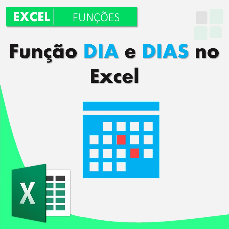 Função DIA e DIAS no Excel - Smart Planilhas