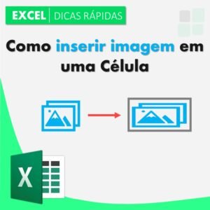 como-inserir-imagem-em-celula-do-excel