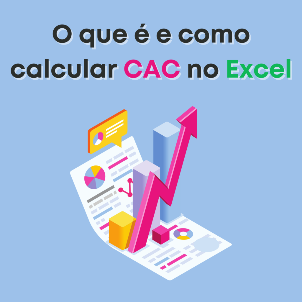 O que é e como calcular o CAC no Excel