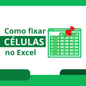 Como fixar Célula no Excel