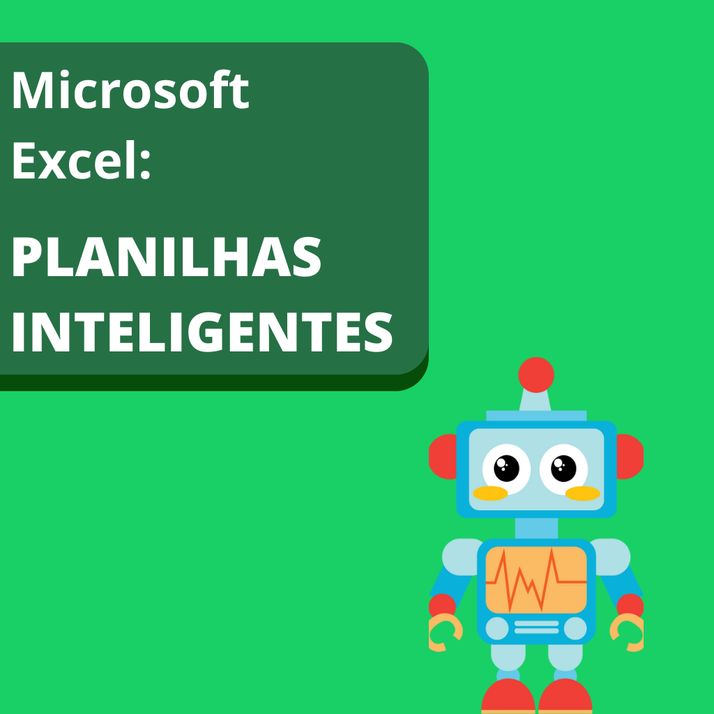 Microsoft Excel: Planilhas Inteligentes - Smart Planilhas