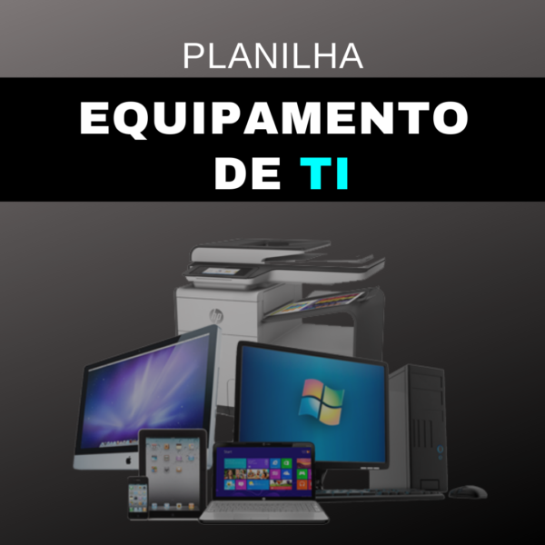 Planilha Equipamento de TI