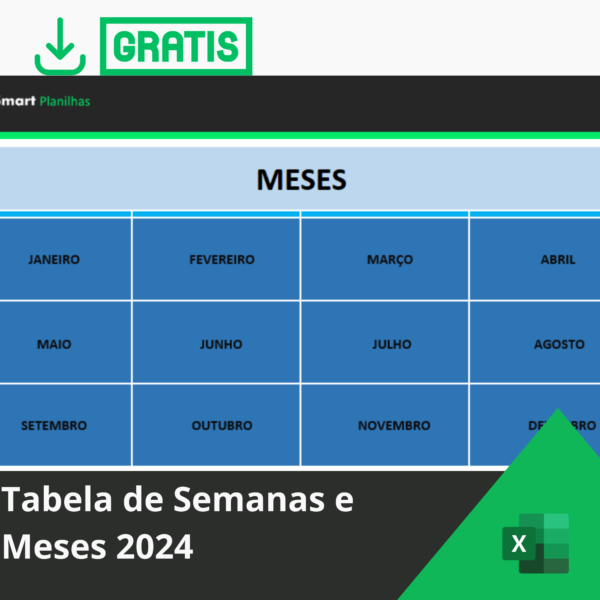 Tabela de Semanas e Meses 2024 Smart Planilhas